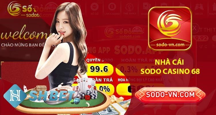 Đánh giá chi tiết Sodo Casino 68 1 SHBET_Đánh giá chi tiết Sodo Casino 68