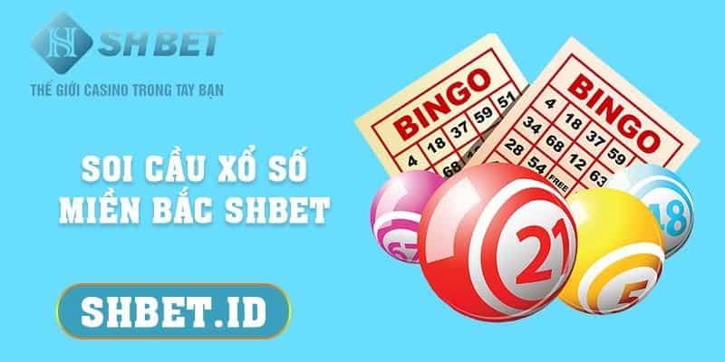 Soi cầu xổ số miền Bắc SHBET và top 3 phương pháp 5 Soi cầu xổ số miền Bắc SHBET và top 3 phương pháp hữu hiệu